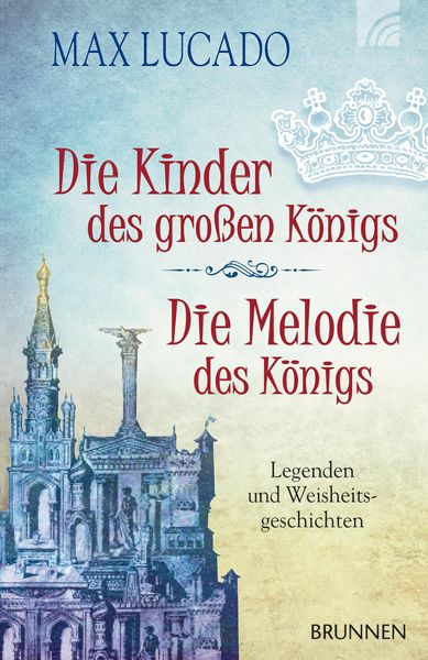 Produktbild: Die Kinder des gro&szlig;en K&ouml;nigs & Die Melodie des K&ouml;nigs
