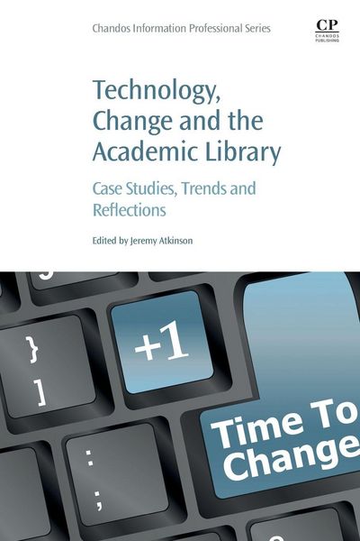 Produktbild: Technology, Change and the Academic Library