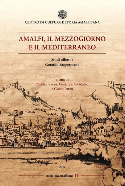 Produktbild: Amalfi, il mezzogiorno e il mediterraneo. Studi offerti a Gerardo Sangermano