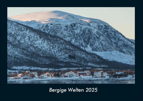 Produktbild: Bergige Welten 2025 Fotokalender DIN A4