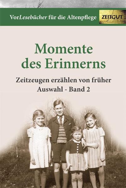 Momente des Erinnerns. Band 2 - Auswahl, Gebundene Ausgabe von , Zeitgut Verlag, 978-3-86614-178-0