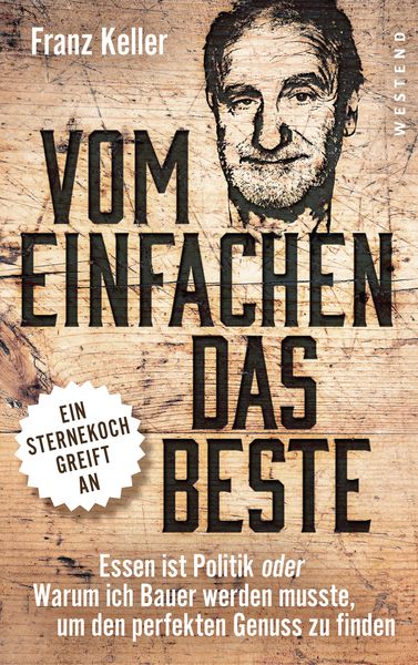 Vom Einfachen das Beste, Gebundene Ausgabe von Franz Keller, Westend
