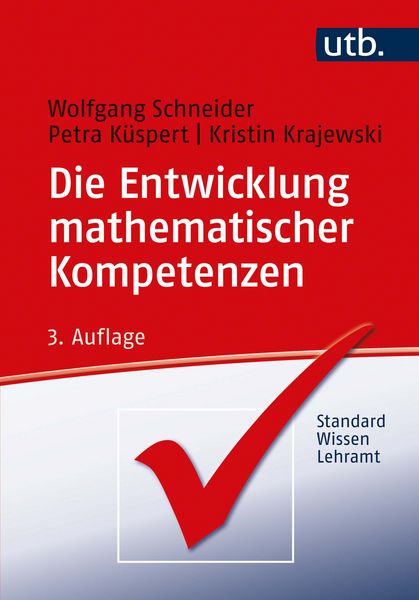 Die Entwicklung mathematischer Kompetenzen, Taschenbuch von Wolfgang Schneider , Petra Küspert , Kristin Krajewski, Utb GmbH, 9783825257477