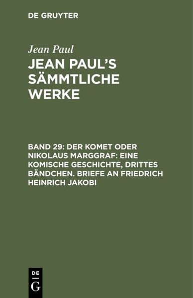Produktbild: Der Komet oder Nikolaus Marggraf: Eine komische Geschichte, drittes B&auml;ndchen. Briefe an Friedrich Heinrich Jakobi
