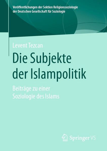 Produktbild: Die Subjekte der Islampolitik