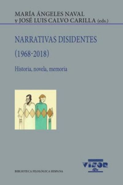 Produktbild: Narrativas disidentes (1968-2018) : historia, novela, memoria