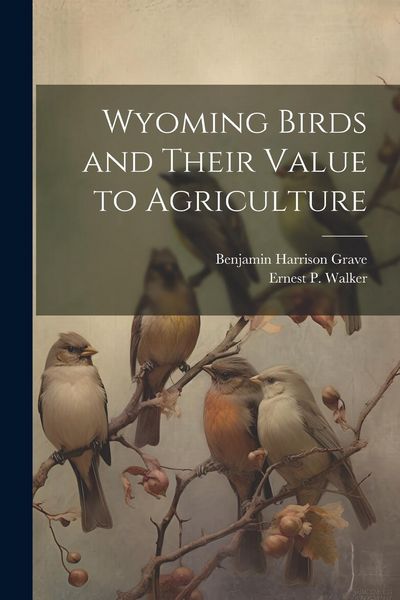 Produktbild: Wyoming Birds and Their Value to Agriculture