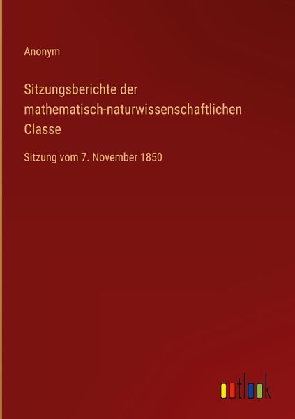 Produktbild: Sitzungsberichte der mathematisch-naturwissenschaftlichen Classe
