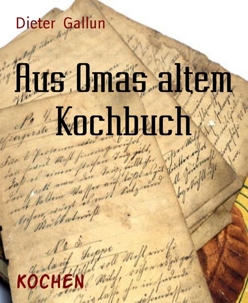 Produktbild: Aus Omas altem Kochbuch