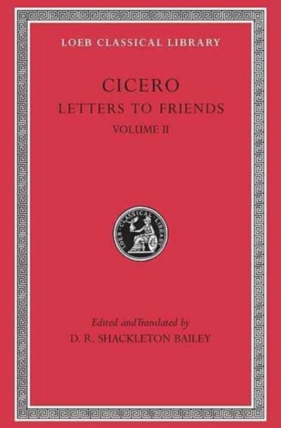 Produktbild: Letters to Friends, Volume II - Letters 114-280 (Trans. Bailey)(Latin)