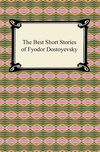 Produktbild: The Best Short Stories of Fyodor Dostoyevsky