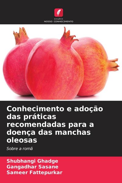Produktbild: Conhecimento e ado&ccedil;&atilde;o das pr&aacute;ticas recomendadas para a doen&ccedil;a das manchas oleosas