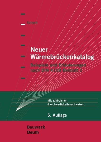 Neuer Wärmebrückenkatalog, Taschenbuch von Torsten Schoch, DIN Media, 978-3-410-28108-5