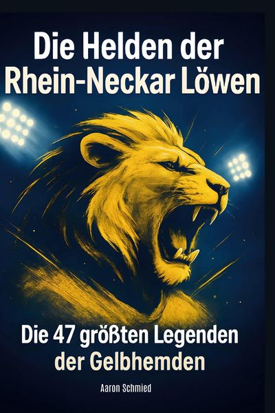 Produktbild: Die Helden der Rhein-Neckar L&ouml;wen