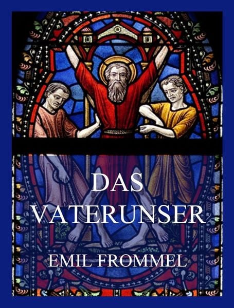 Produktbild: Das Vaterunser - Das Gebet des Herrn