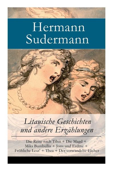 Litauische Geschichten und andere Erzählungen, Taschenbuch von Hermann Sudermann, E-artnow, 9788026889465