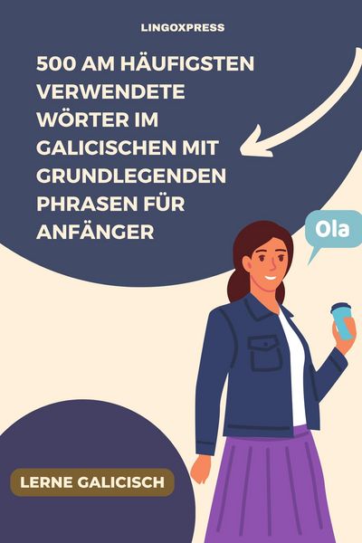Produktbild: 500 Am h&auml;ufigsten verwendete W&ouml;rter im Galicischen mit grundlegenden Phrasen f&uuml;r Anf&auml;nger