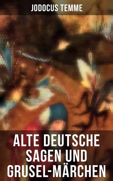 Produktbild: Alte deutsche Sagen und Grusel-M&auml;rchen