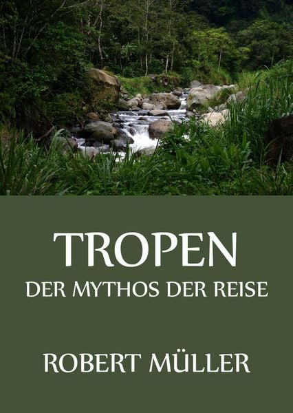 Produktbild: Tropen - Der Mythos der Reise