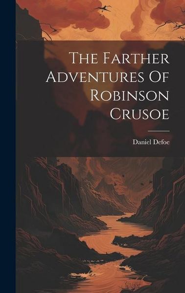 Produktbild: The Farther Adventures Of Robinson Crusoe