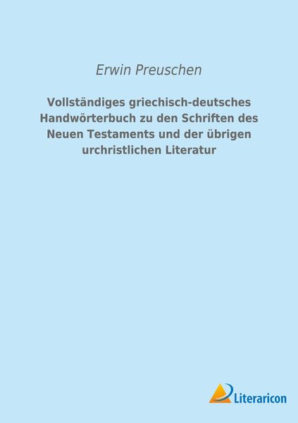 Produktbild: Vollst&auml;ndiges griechisch-deutsches Handw&ouml;rterbuch zu den Schriften des Neuen Testaments und der &uuml;brigen urchristlichen Literatur