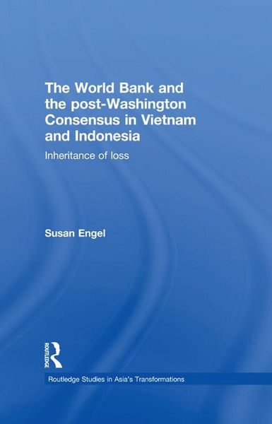Produktbild: The World Bank and the post-Washington Consensus in Vietnam and Indonesia