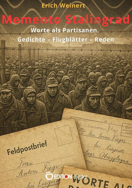 Produktbild: Memento Stalingrad. Worte als Partisanen. Gedichte - Flugbl&auml;tter - Reden