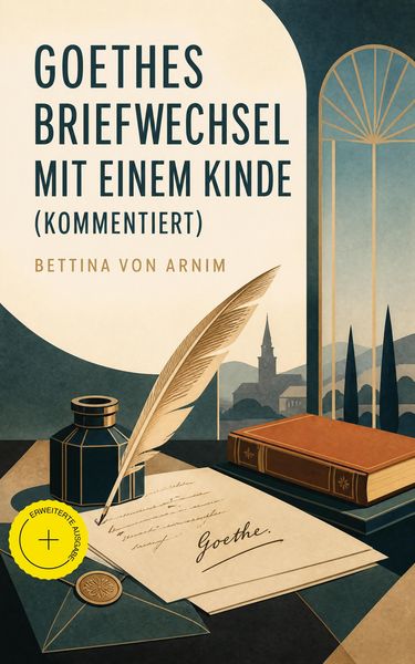 Produktbild: Goethes Briefwechsel mit einem Kinde (Kommentiert)