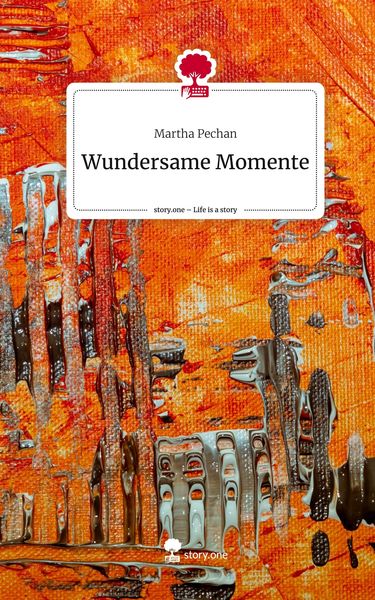 Produktbild: Wundersame Momente. Life is a Story - story.one