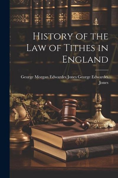 Produktbild: History of the Law of Tithes in England