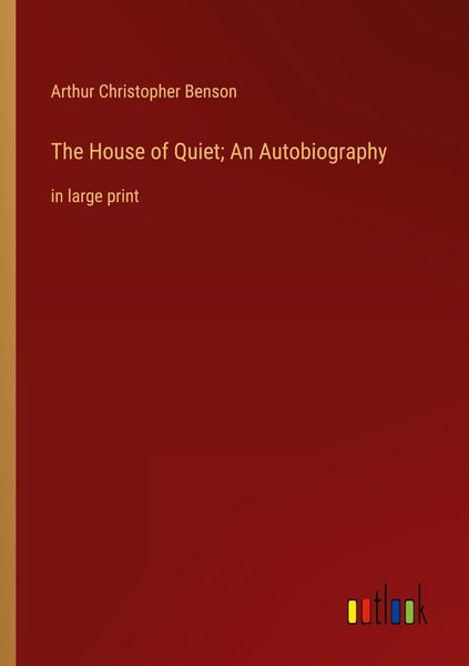Produktbild: The House of Quiet; An Autobiography