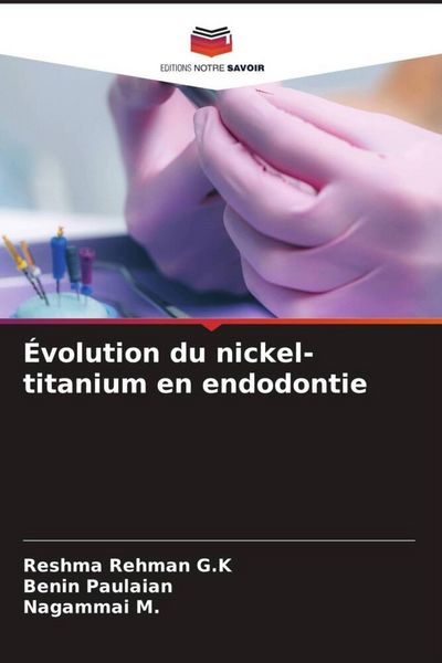 Produktbild: &Eacute;volution du nickel-titanium en endodontie