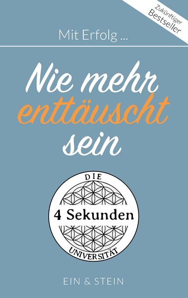 Produktbild: Mit Erfolg ... Nie mehr entt&auml;uscht sein