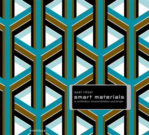 Produktbild: Smart Materials in Architektur, Innenarchitektur und Design