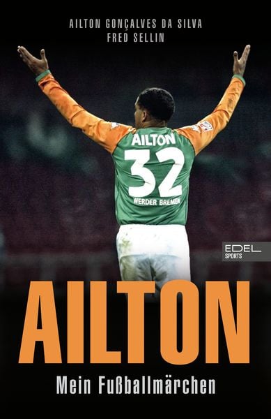 Produktbild: Ailton. Mein Fu&szlig;ballm&auml;rchen