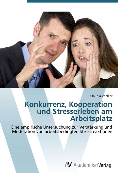 Produktbild: Konkurrenz, Kooperation und Stresserleben am Arbeitsplatz