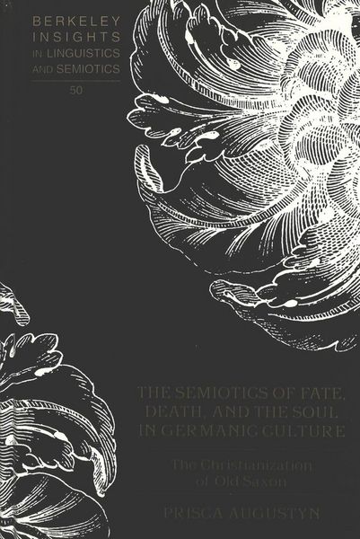 Produktbild: The Semiotics of Fate, Death, and the Soul in Germanic Culture