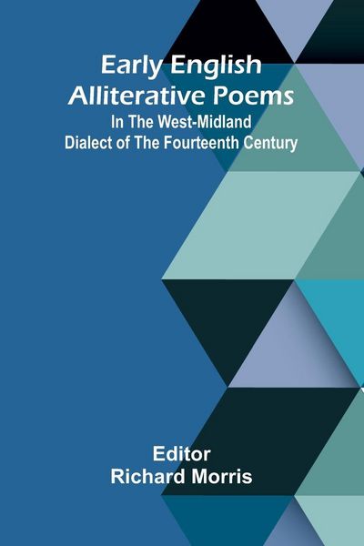 Produktbild: Early English Alliterative Poems; In The West-Midland Dialect Of The Fourteenth Century