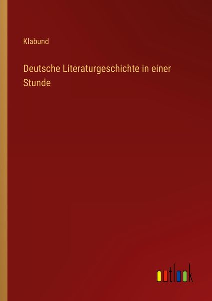 Produktbild: Deutsche Literaturgeschichte in einer Stunde