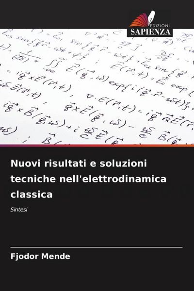 Produktbild: Nuovi risultati e soluzioni tecniche nell'elettrodinamica classica
