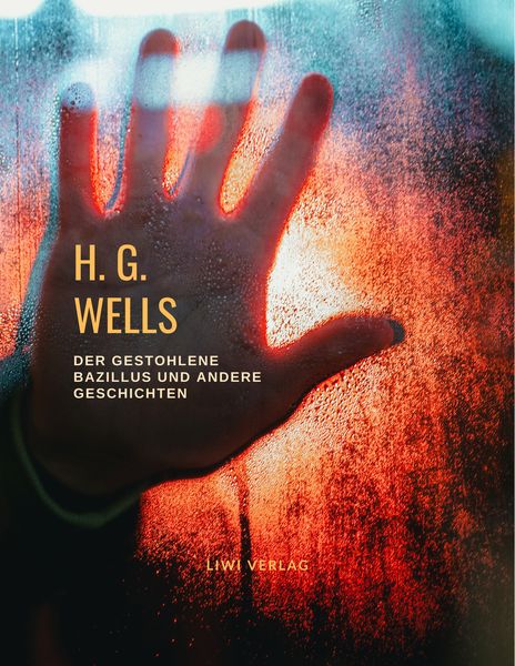 Der gestohlene Bazillus und andere Geschichten