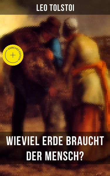 Produktbild: Leo Tolstoi: Wieviel Erde braucht der Mensch?