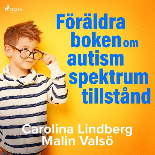 Föräldraboken om autismspektrumtillstånd - Carolina Lindberg , Malin Valsö, Audio, 9788726045185