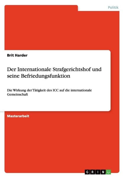 Produktbild: Der Internationale Strafgerichtshof und seine Befriedungsfunktion