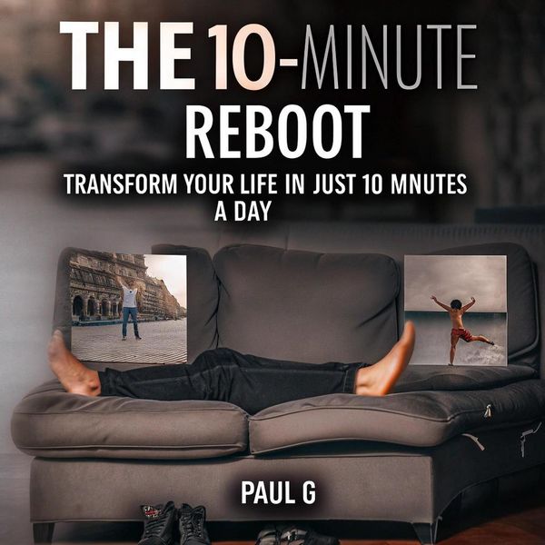 Produktbild: The 10-Minute Reboot: Transform Your Life in Just 10 Minutes a Day