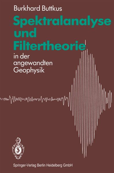 Spektralanalyse und Filtertheorie, Taschenbuch von Burkhard Buttkus, Springer Berlin, 9783662099711