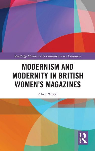 Produktbild: Modernism and Modernity in British Women's Magazines