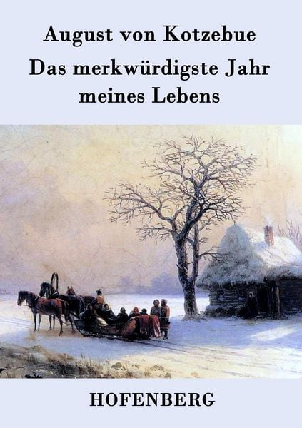 Das merkwürdigste Jahr meines Lebens, Taschenbuch von August Kotzebue, BoD - Books on Demand, 9783843075800