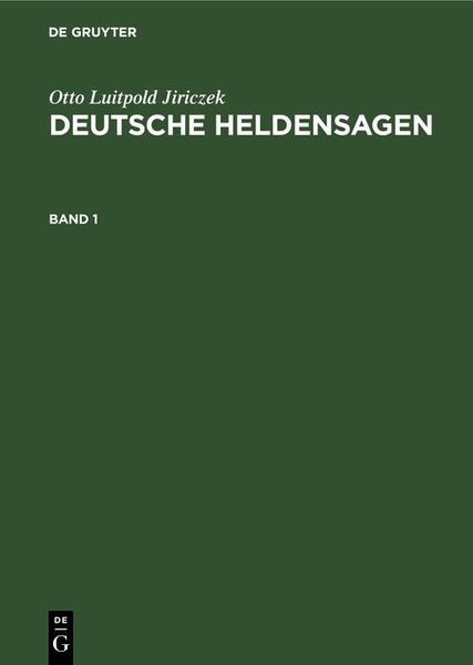 Produktbild: Otto Luitpold Jiriczek: Deutsche Heldensagen. Band 1