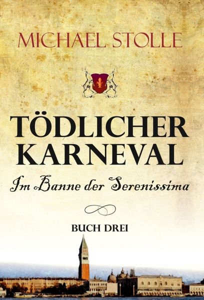 Produktbild: T&ouml;dlicher Karneval &ndash; Im Banne der Serenissima